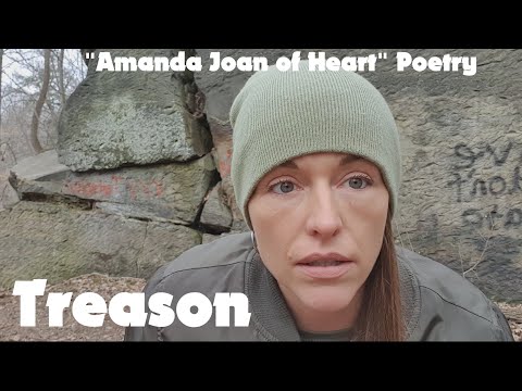 Treason "Amanda Joan of Heart" Poetry