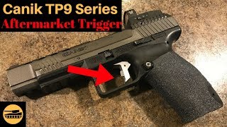 Canik TP9 Series Aftermarket Trigger (quick look)