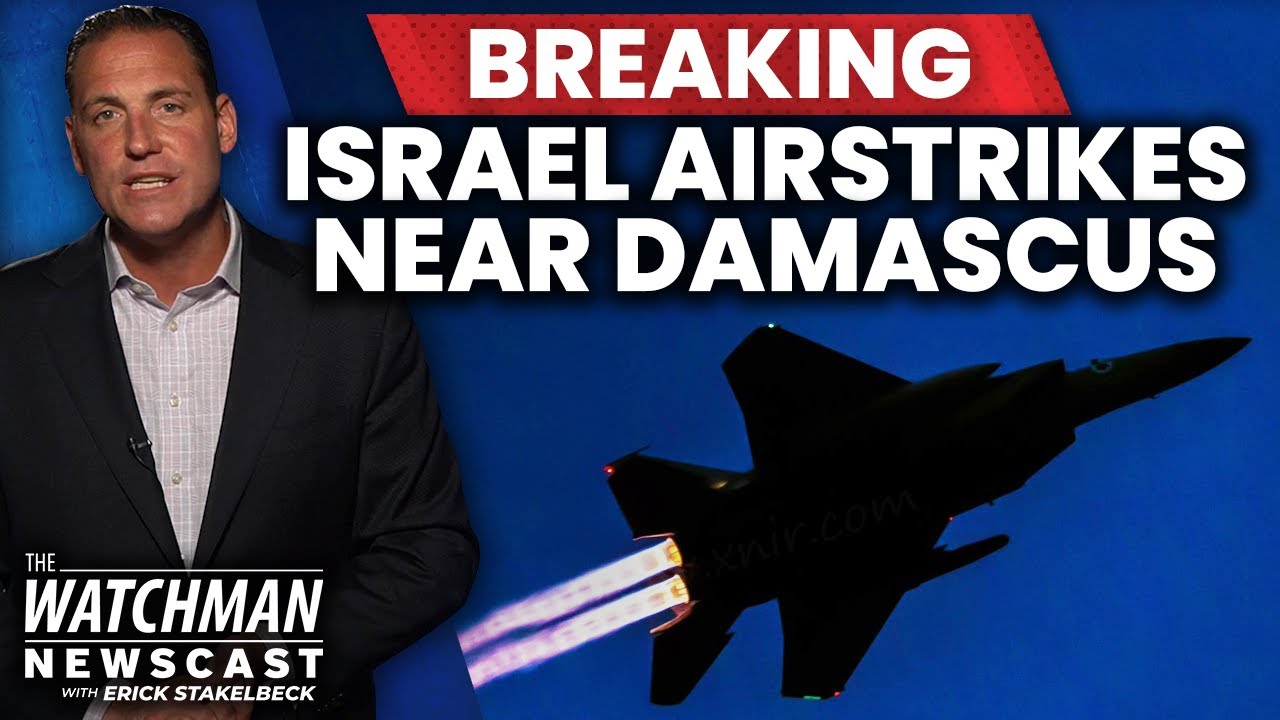 Israel Airstrikes Near Damascus; Iran Pushing Russia to BLOCK Israel in Syria? | Watchman Newscast