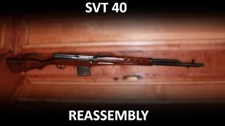 SVT-40 Complete Reassembly / СВТ-40 Полная Сборка