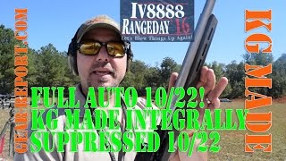 Full Auto Integrally Suppressed Ruger 10/22 - KG Made - IV8888 Range Day - Gear-Report.com