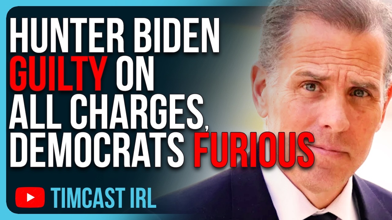 Hunter Biden GUILTY ON ALL CHARGES, Democrats FURIOUS