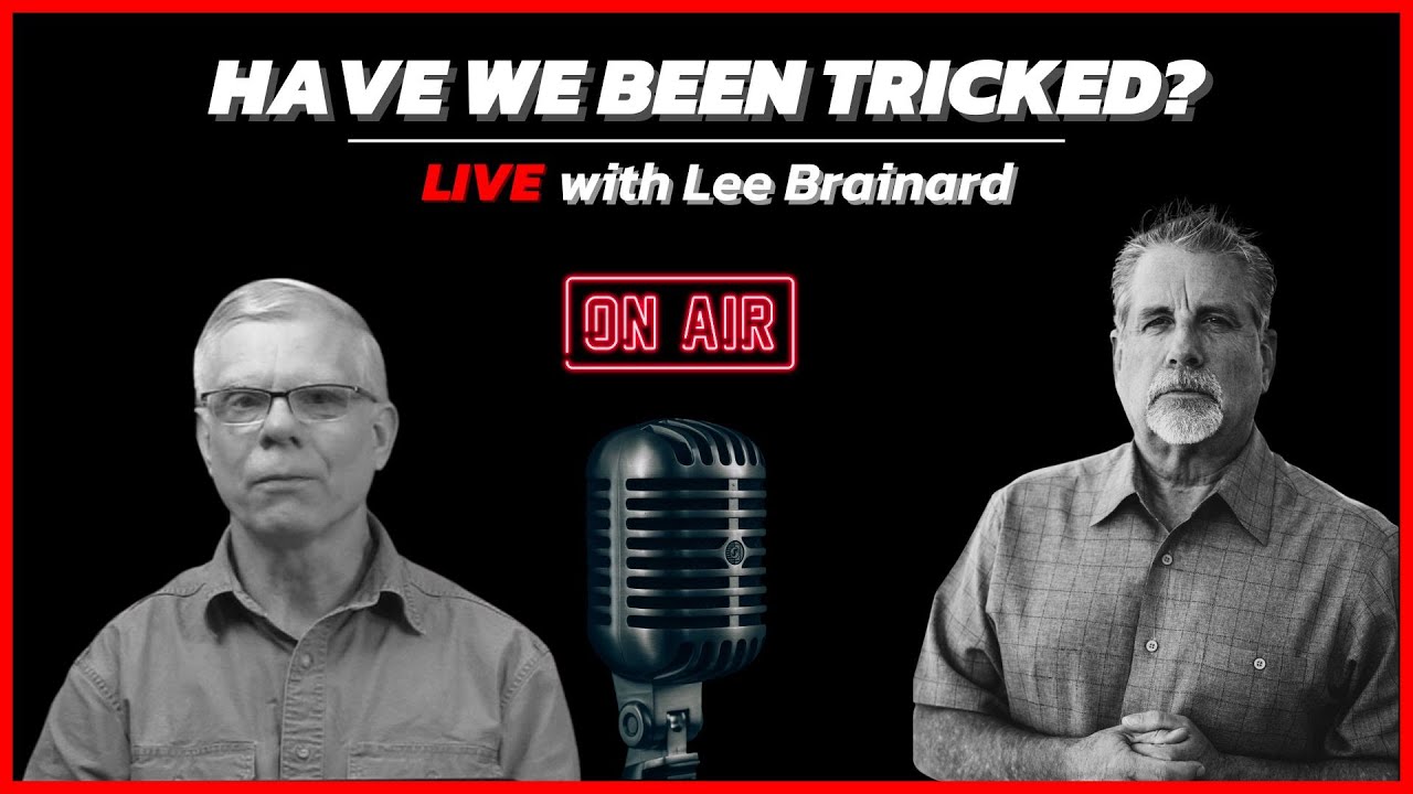 Have We Been Tricked? | LIVE with Tom Hughes & Lee Brainard