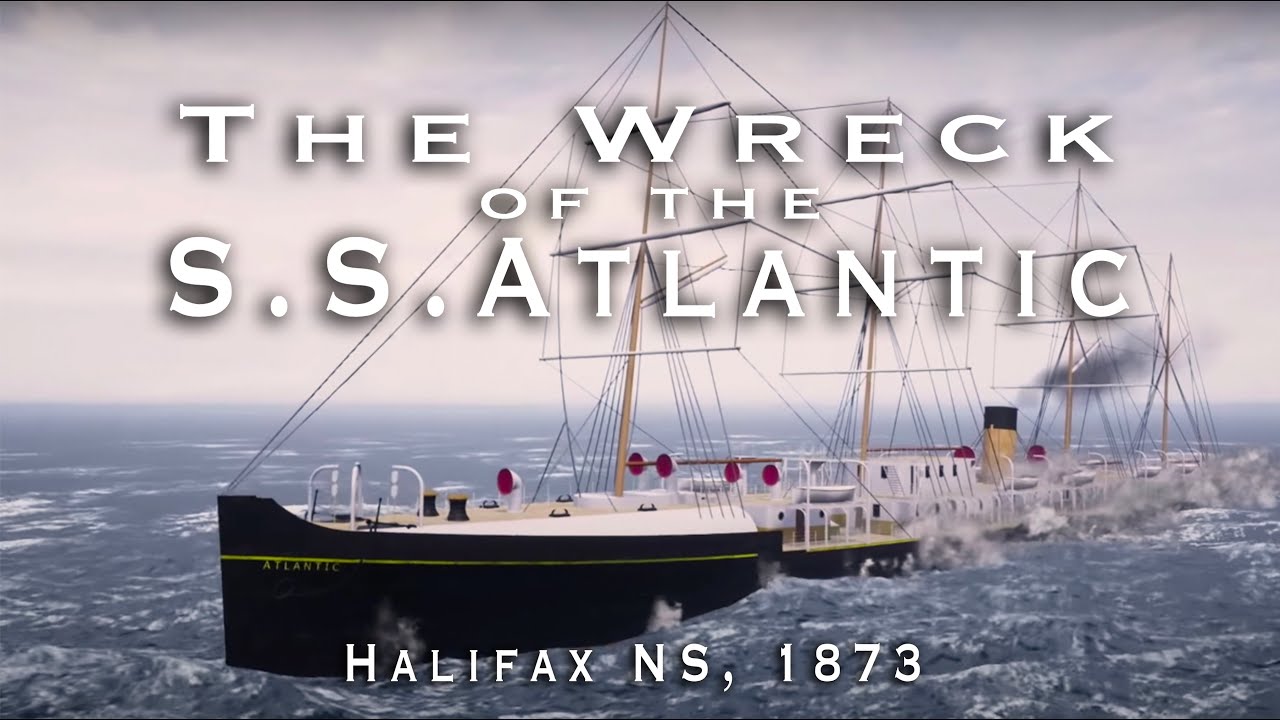 The Wreck of the SS ATLANTIC - Halifax, NS 1873