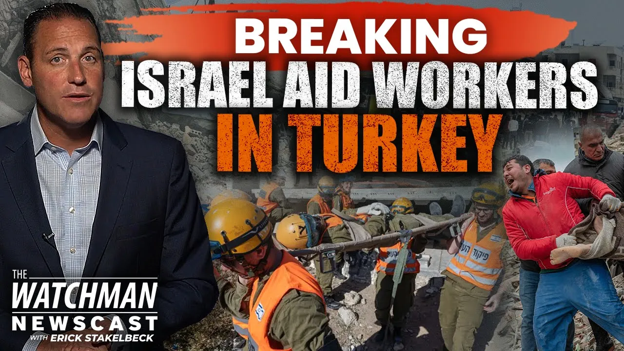 Israel Aid Workers in EPICENTER of Turkey Earthquake; Israel Offers SYRIA Aid | Watchman Newscast