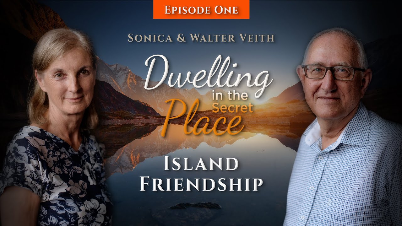 Walter & Sonica Veith - Dwelling In The Secret Place 1: Island Friendship