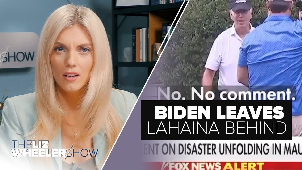 Biden Leaves Lahaina Wildfire Victims Behind | Ep. 428 (Liz Wheeler)