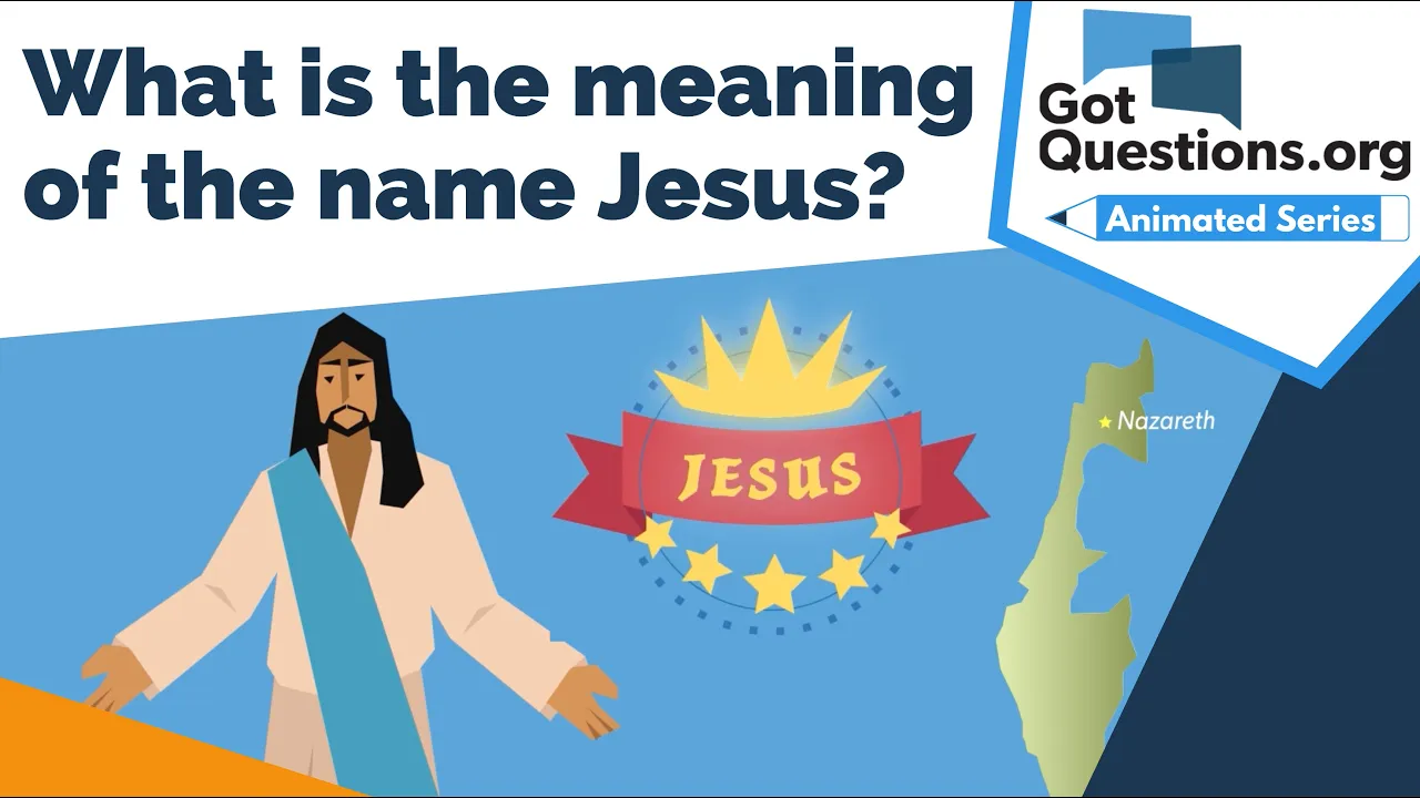 What is the meaning of the name Jesus?  |  GotQuestions.org