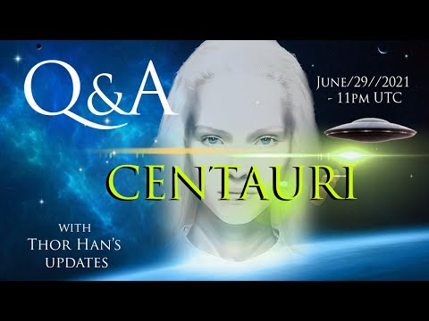 Elana Danaan. 6/30y21. Q&A - CENTAURI