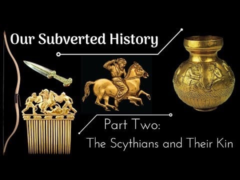 Asha Logos -  Our Subverted History - The Scythians and Their Kin