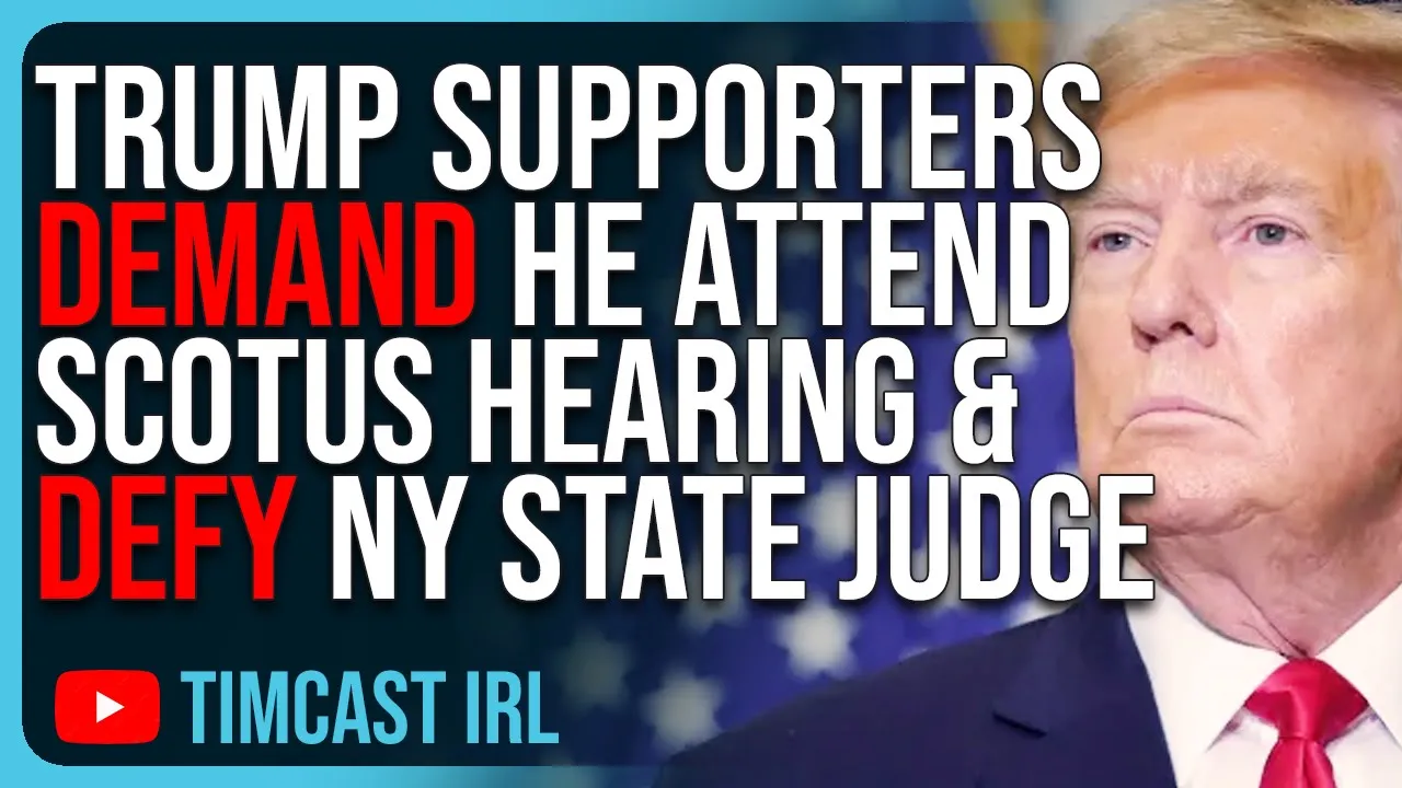 Trump Supporters DEMAND He Attend SCOTUS Hearing & Defy NY State Judge