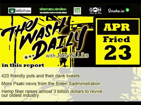 THE WASH DAILY with Joey SLLiks CANNABIS NEWS REPORT More empty promises around safety & securities.