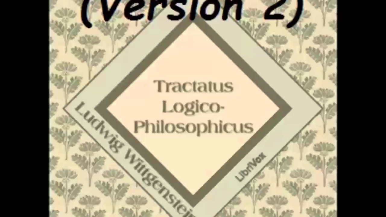 Tractatus Logico-Philosophicus (Version 2) (FULL Audiobook)
