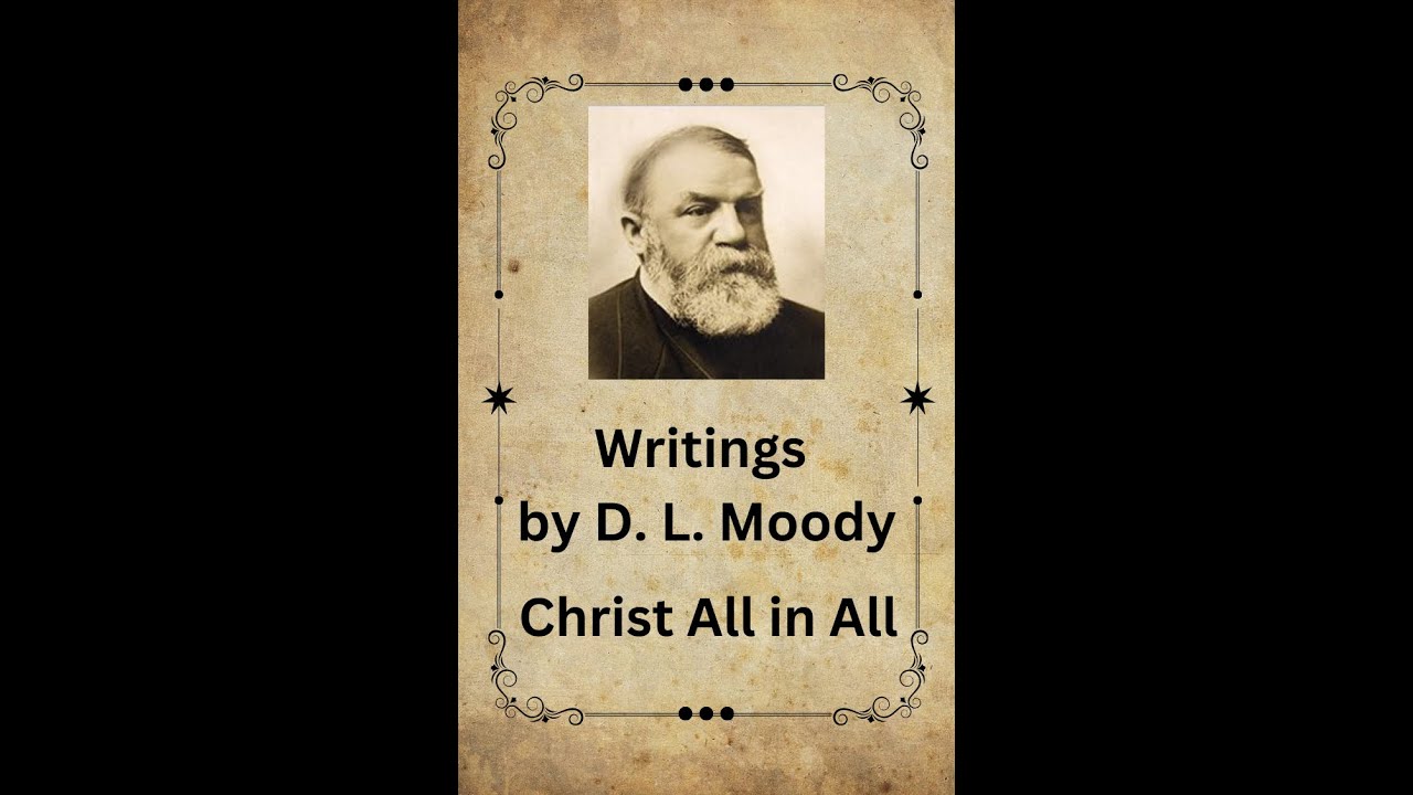 Christ All in All, by D L Moody