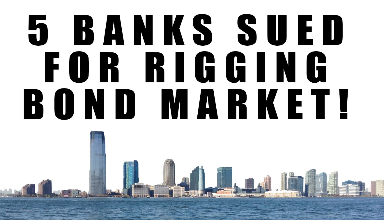 RIGGED: 5 Banks Sued for Manipulating $9 Trillion Bond Market Prices!