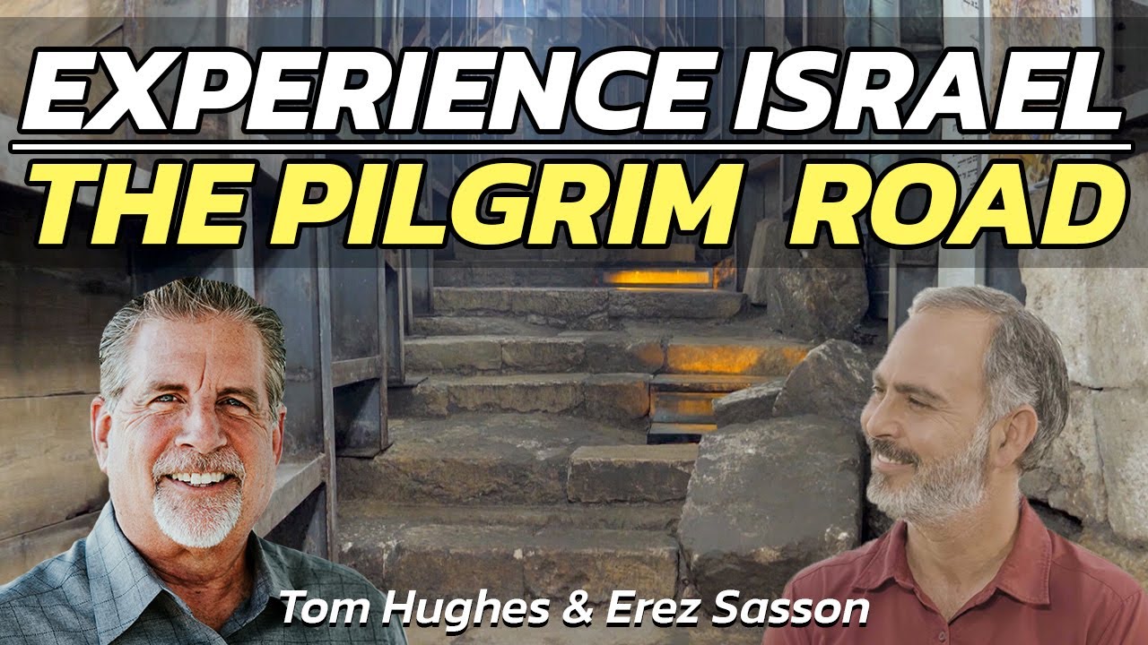 Experience Israel - The Pilgrim Road | Tom Hughes & Erez Sasson