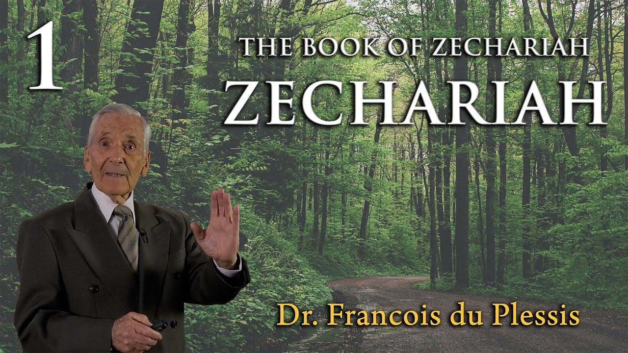 Dr. Francois du Plessis: Zechariah - The Book of Zechariah