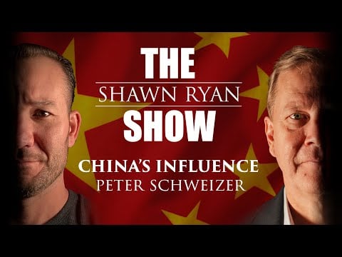 Shawn Ryan Show | The China Influence with Peter Schweizer