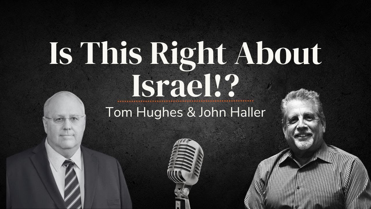 Is This Right About Israel!? | LIVE with Tom Hughes & John Haller