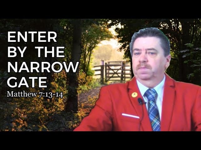 7-13-2024 ─ Enter By the Narrow Gate
