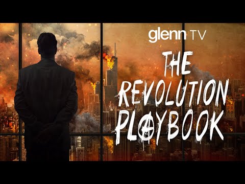Civil War: The Left's Revolution Playbook EXPOSED | Glenn TV