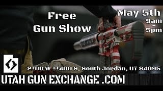 Utah Gun Exchange FREE Gun Show May 5th!
