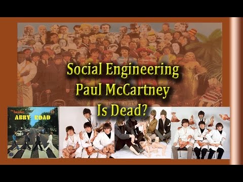 Social Engineering: Paul McCartney Is Dead?