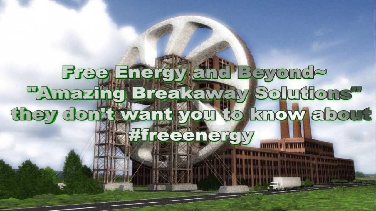 Free Energy and Beyond~ "Amazing Breakaway Solutions" they don't want you to know about #freeenergy