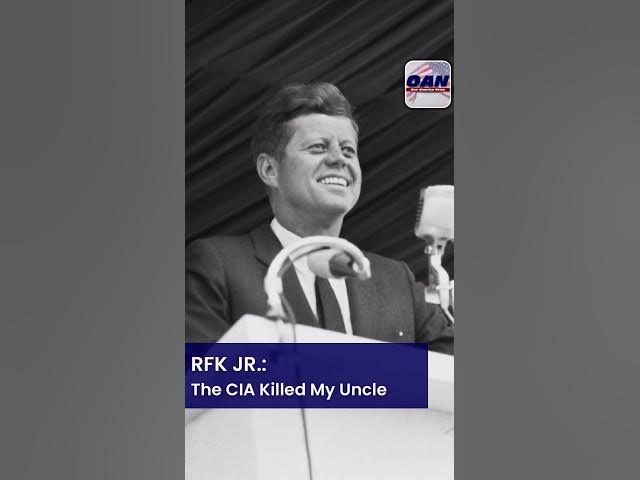 RFK Jr.: The CIA Killed My Uncle