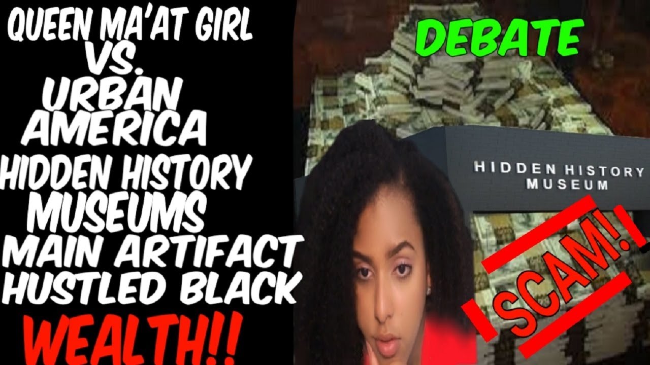 Queen Ma'at Girl VS. Urban America: Hidden History Museums Main Artifact Hustled Black Wealth!!