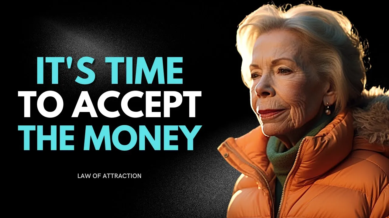 Louise Hay: It's Time For You To Accept The Money You Want | Law Of Attraction
