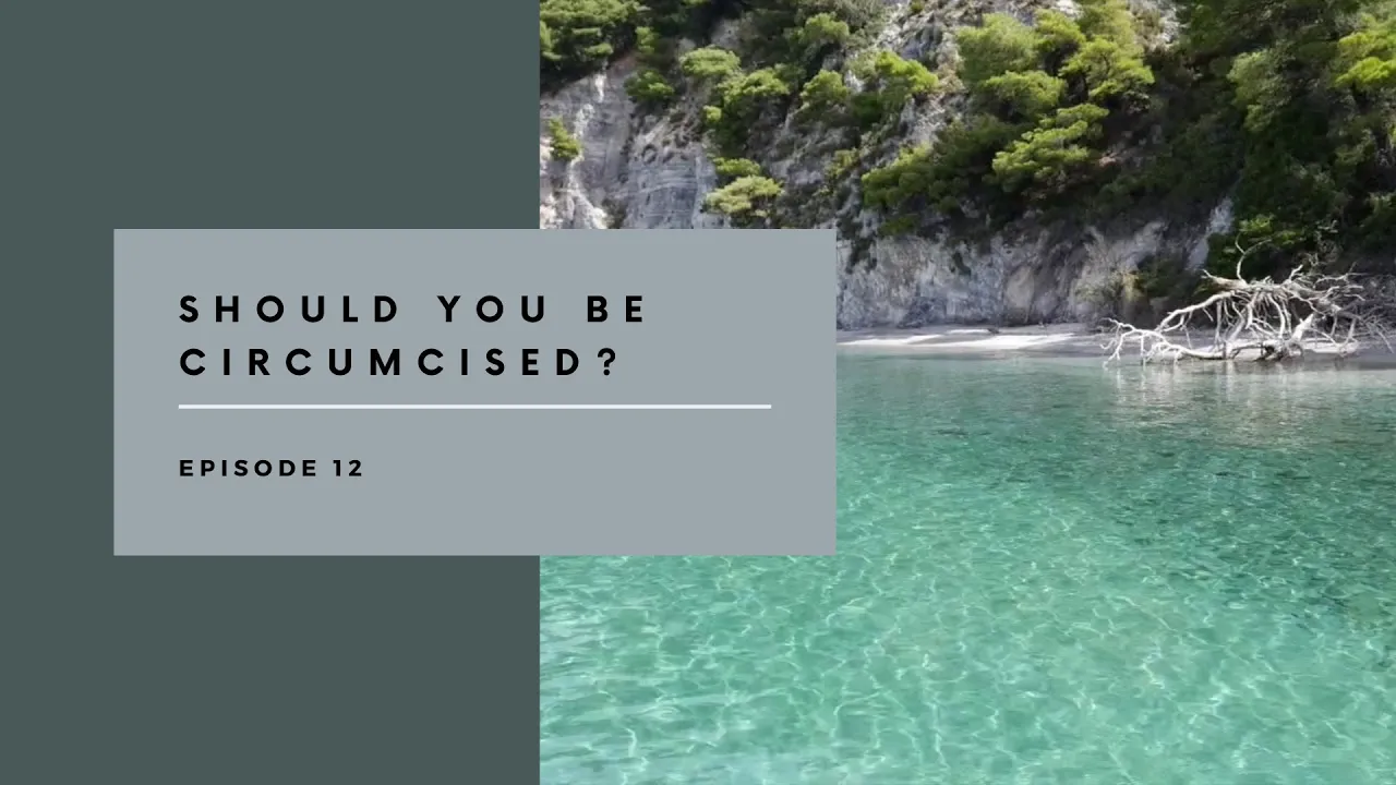 Episode 12 Should You Be Circumcised?