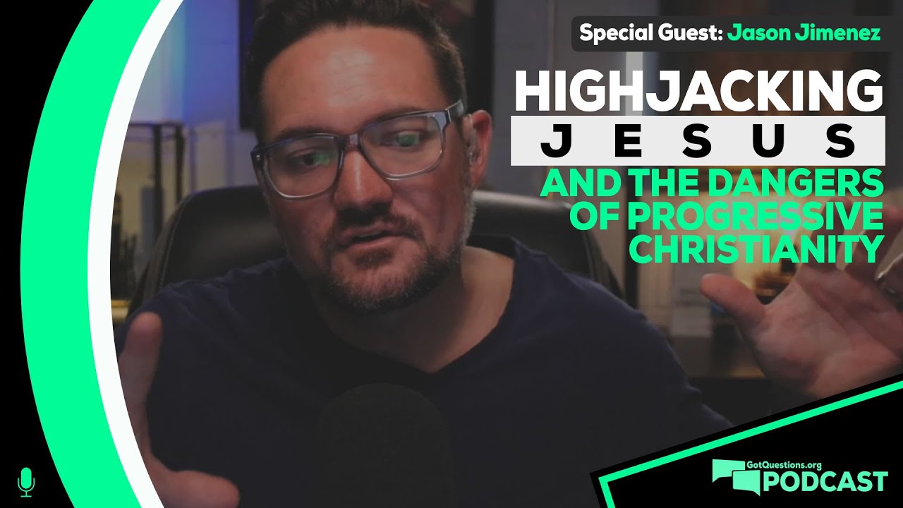 In what ways is Progressive Christianity hijacking Jesus? with Jason Jimenez - Podcast Episode 172