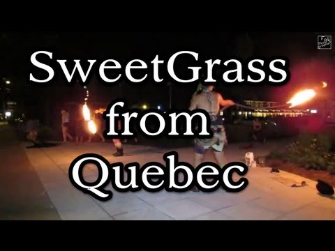 SweetGrass from Quebec (1of3)