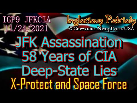 IGP9 JFKCIA JFK Assassination 58 years of CIA Deep-State lies
