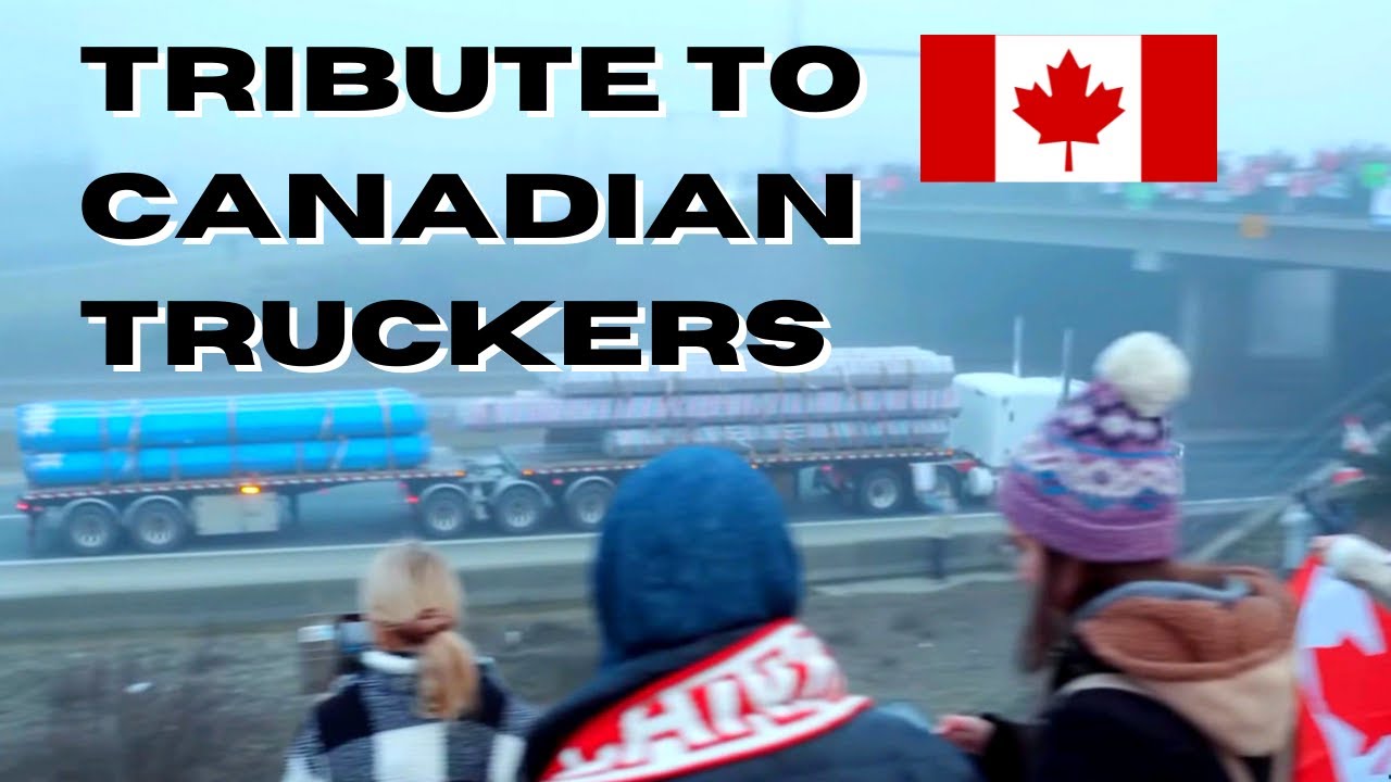 Inspirational Tribute to Canadian Truckers  | Truck Convoy 2022