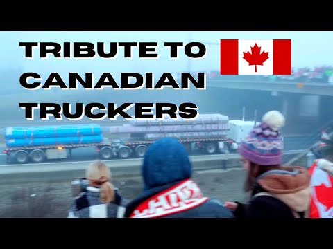 Inspirational Tribute to Canadian Truckers  | Truck Convoy 2022