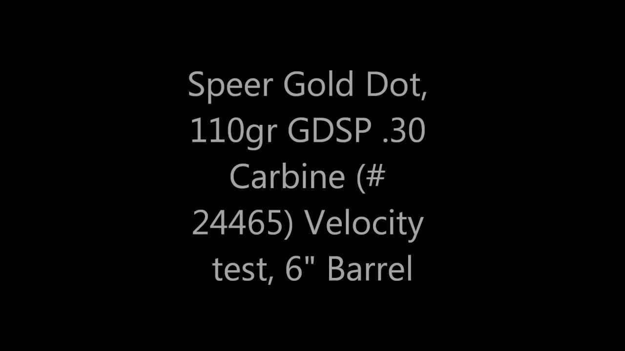 Speer Gold Dot, 110gr, GDSP, .30 Carbine #24465, Velocity Test, 6.5" barrel