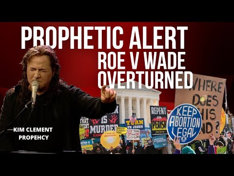 Prophetic Alert - Roe V Wade Overturned | Kim Clement Prophecy