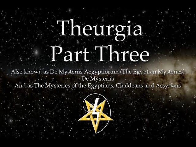 Theurgia Part Three