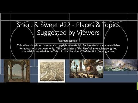 Short & Sweet #22 - Places & Topics Suggested by Viewers