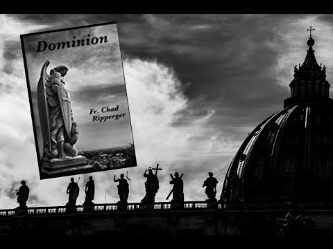 Book Review: Dominion: The Nature of Diabolic Warfare w/ Fr. Ripperger