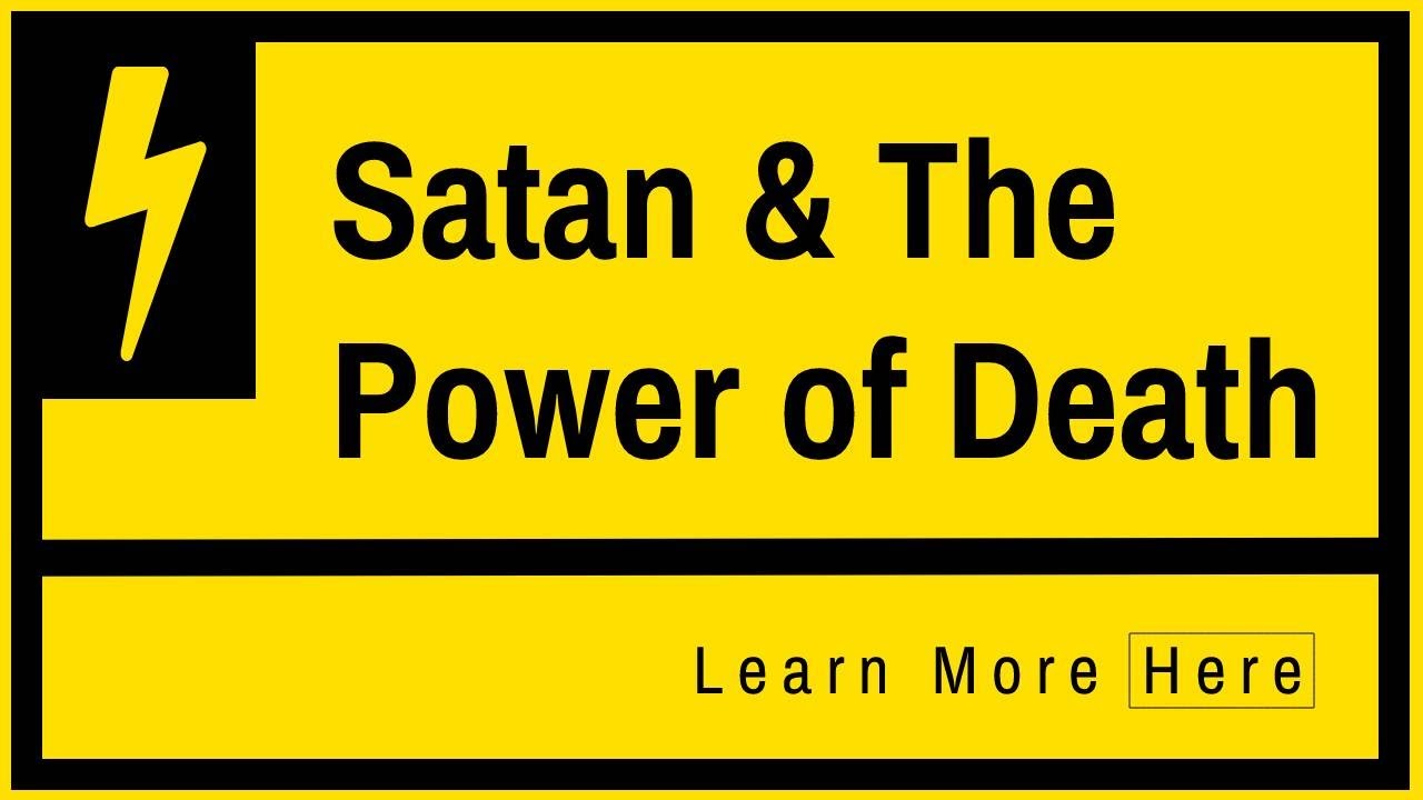 Satan and the Power of Death - How Sin Enters the World