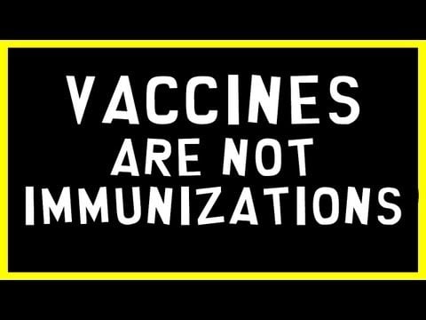 'Vaccines are not immunizations' You've been warned