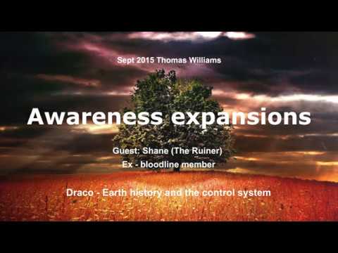 Awareness Expansions Thomas Williams, with Shane (the Ruiner) part 1