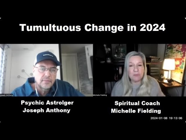 Tumultuous Change in 2024!!  Michelle Fielding  & Joseph P Anthony