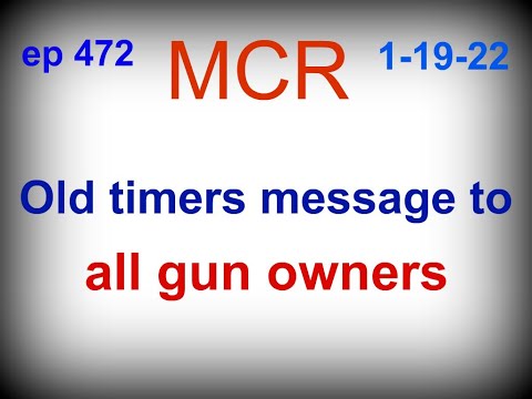 An Old Timer's Message To All Gun Owners