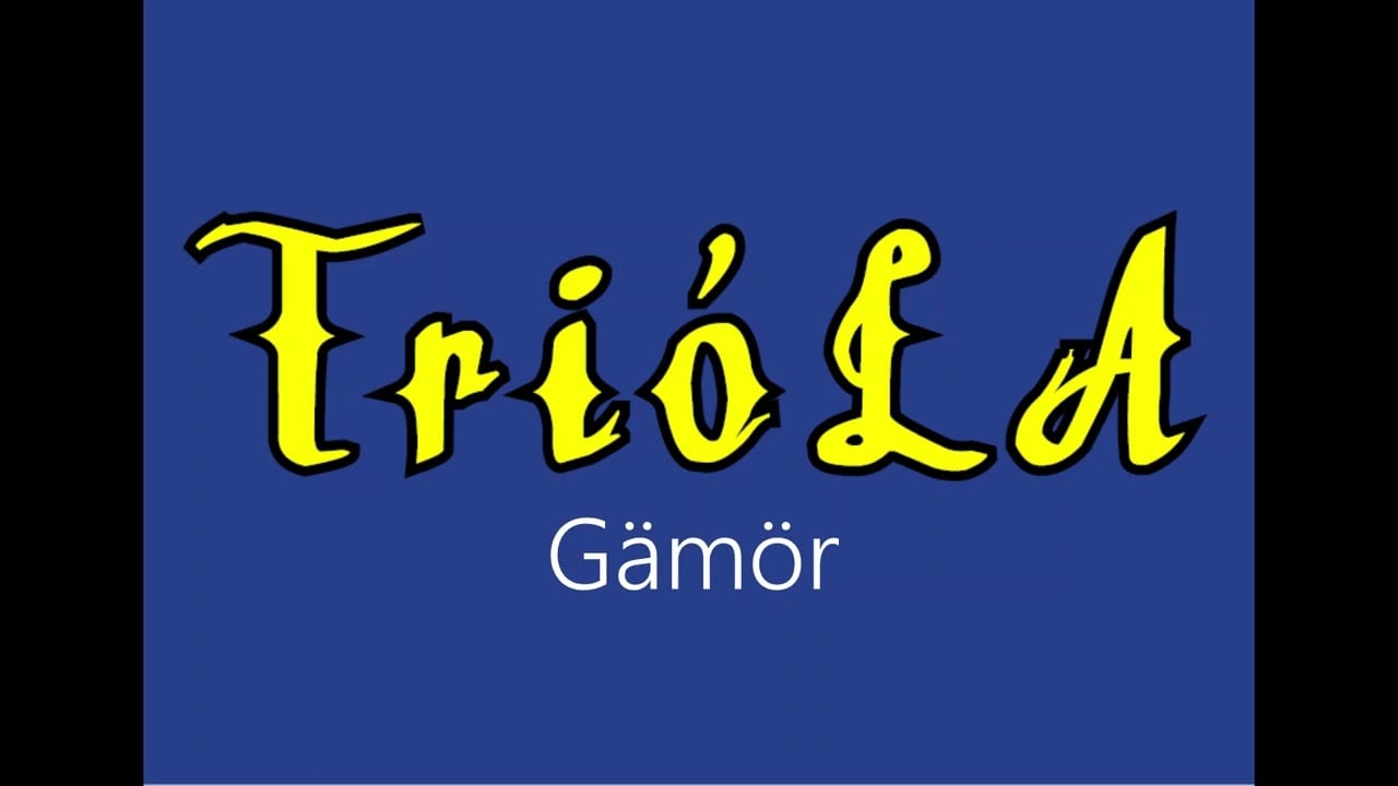 Trióla ¦ Gämör (officiäl audió)