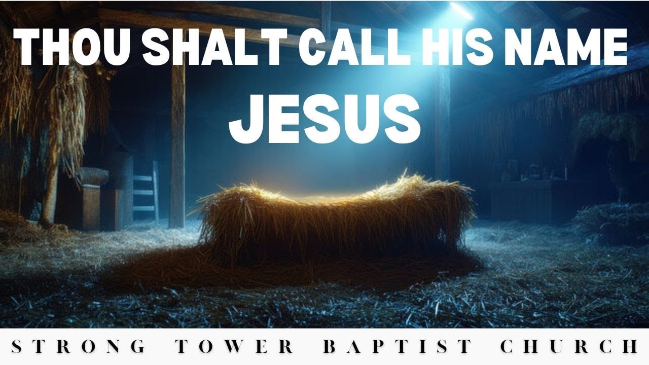 Thou Shalt Call His Name Jesus | STBC