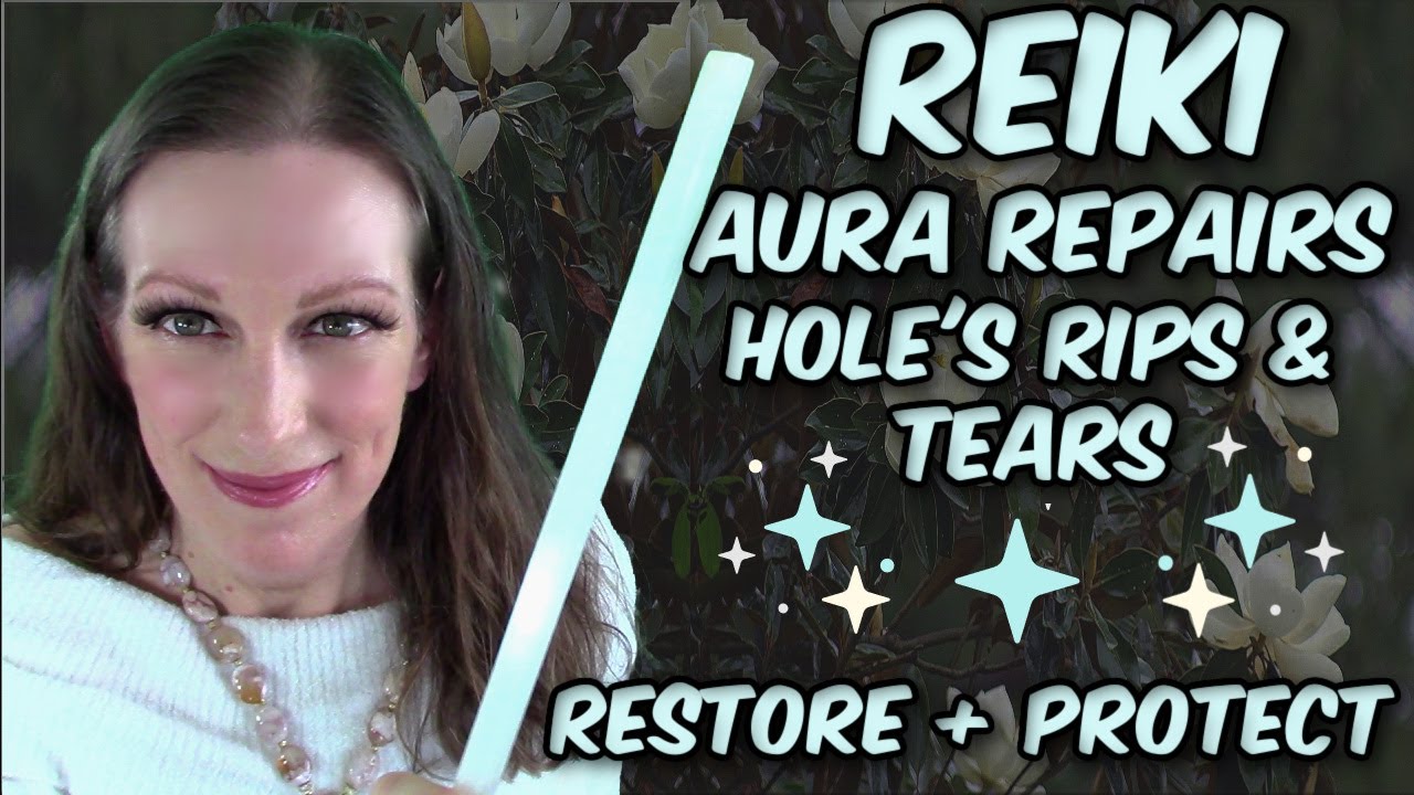 Reiki For Aura Damage l Healing & Recovering  From Holes Rips Tears + Thinning Out l Etheric Repair